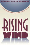 Rising Wind: Black Americans and U.S. Foreign Affairs, 1935-1960 - Brenda Gayle Plummer