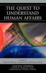 The Quest to Understand Human Affairs: Essays on Collective, Constitutional, and Epistemic Choice - Vincent Ostrom, Barbara Allen