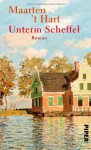 Unterm Scheffel: Roman - Maarten 't Hart, Gregor Seferens