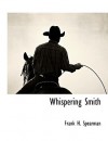 Whispering Smith - Frank H. Spearman