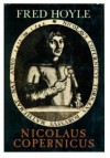 Nicolaus Copernicus: An essay on his life and work - Fred Hoyle