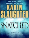 Snatched (Will Trent, #5.5) - Karin Slaughter