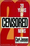 20 Years of Censored News - Carl Jensen