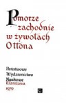 Pomorze Zachodnie w żywotach Ottona - Jan Wikarjak, Gerard Labuda, Andrzej Magierski