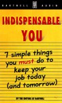 Indispensable You: 7 Simple Things You Must Do to Keep Your Job Today - Dartnell Publications, Scott Pemberton