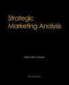 Strategic Marketing Analysis, 2nd Edition - Alexander Chernev