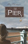 The Pier - Amy Christensen