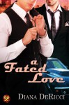 A Fated Love - Diana DeRicci