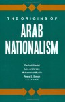 The Origins of Arab Nationalism - Reeva Spector Simon, Lisa Anderson, Muhammad Muslih