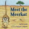 Meet the Meerkat - Darrin Lunde