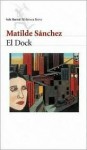 El Dock - Matilde Sánchez