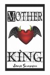 Mother King - Jamie Summers, Jaime Summers