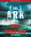 The Ark: A Novel (Audio) - Boyd Morrison, Boyd Gaines