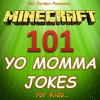 Minecraft: 101 Yo Momma Jokes for Kids (Joke Books for Kids) - Hal Jordan, Minecraft Books, Joke Books for Kids