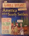 America and its Scurvy Settlers (Horrible History Magazines, #25) - Terry Deary, Martin C. Brown, Alan Craddock, Patrice Aggs