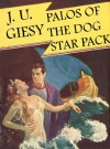 Palos of the Dog Star Pack [Jason Croft Trilogy I - Uncut] [Annotated} - J. U. Giesy