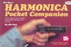 Harmonica Pocket Companion: Great Songs for Fun, Camping, Backpacking, Floating, and Pleasure - Bill Bay