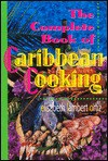 The Complete Book of Caribbean Cooking - Elisabeth Lambert Ortiz