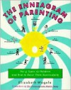 The Enneagram of Parenting: The 9 Types of Children and How to Raise Them Successfully - Elizabeth Wagele