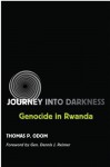 Journey into Darkness: Genocide in Rwanda - Thomas P. Odom, Dennis J. Reimer