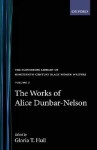 The Works of Alice Dunbar-Nelson Volume 1 - Alice Dunbar-Nelson