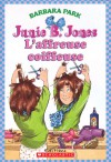 Junie B. Jones: L'affreuse coiffeuse (Junie B. Jones, #11) - Barbara Park, Denise Brunkus