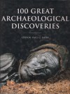 100 Great Archaeological Discoveries - Paul G. Bahn