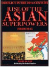 Rise Of The Asian Superpowers From 1945 (Conflict in the 20th Century) - Nigel De Lee, Catherine Bradley, John Pimlott