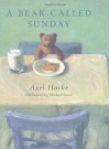 A Bear Called Sunday - Axel Hacke