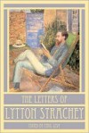 Letters of Lytton Strachey - Lytton Strachey, Paul Levy, Penelope Marcus