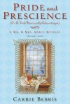 Pride and Prescience: Or, A Truth Universally Acknowledged - Carrie Bebris