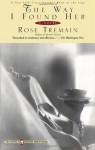The Way I Found Her - Rose Tremain