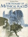 A Dictionary of Mythical Places - Robin Palmer, Richard Cuffari