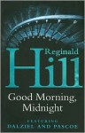 Good Morning, Midnight (Dalziel & Pascoe, #21) - Reginald Hill