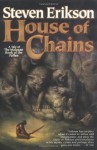 House of Chains (Malazan Book of the Fallen, #4) - Steven Erikson