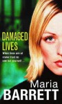 Damaged Lives - Maria Barrett