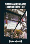 Nationalism and Ethnic Conflict: Current Controversies - Charles P. Cozic