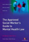 The Approved Social Worker's Guide to Mental Health Law - Robert K. Brown