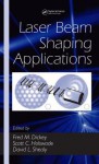 Laser Beam Shaping Applications - Fred M. Dickey