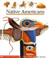 Native Americans - Scholastic Books, Juenesse Gallimard, Raoul Sautai