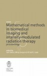 Mathematical Methods in Biomedical Imaging and Intensity-Modulated Radiation Therapy (Imrt) - Yair Censor