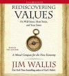 Rediscovering Values: On Wall Street, Main Street, And Your Street (Audio) - Jim Wallis