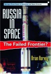 Russia In Space: The Failed Frontier? - Brian Harvey