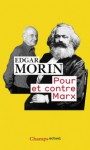 Pour et contre Marx - Edgar Morin