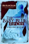 The Baby Blue Rip-Off - Max Allan Collins