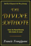 The Divine Antidote - Francis Frangipane