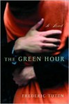 The Green Hour - Frederic Tuten