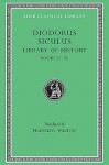 Library of History, Volume XI: Fragments of Books 21-32 - Diodorus Siculus, Francis R. Walton