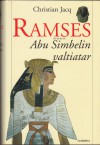 Ramses: Abu Simbelin valtiatar (Ramses, #4) - Christian Jacq