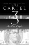The Cartel 3:: The Last Chapter - Ashley Antoinette